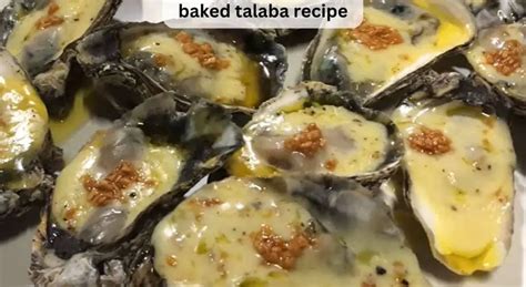 Baked Talaba Recipe - Easy Kitchen Guide