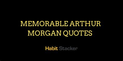 14 Memorable Arthur Morgan Quotes in Red Dead Redemption 2