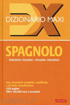 Dizionario Maxi. Spagnolo. Spagnolo-Italiano, Italiano Spagnolo. Nuova ...