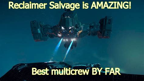 Reclaimer Salvage in 3.18 is Star Citizen's Best Multicrew Gameplay Yet ...