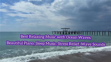 Best Relaxing Music with Ocean Waves, Beautiful Piano, Sleep Music ...