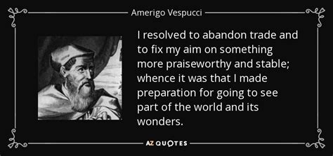 QUOTES BY AMERIGO VESPUCCI | A-Z Quotes