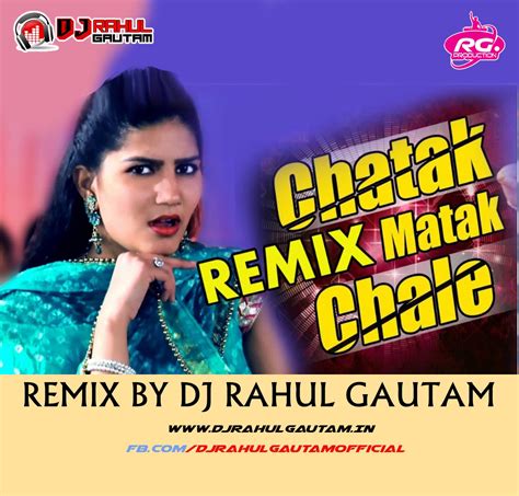 Chatak Matak Sapna Chaudhary Haryanvi DJ Rahul Gautam - Dj RAHUL GAUTAM