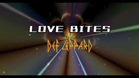 LOVE BITES - Def Leppard (lyrics) - YouTube