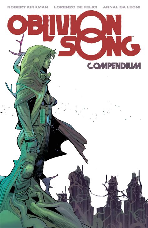 MAY230145 - OBLIVION SONG BY KIRKMAN & DE FELICI COMPENDIUM TP ...