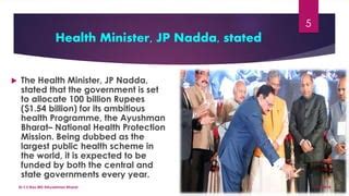 Ayushman Bharat Yojana National Health Protection Scheme | PPT