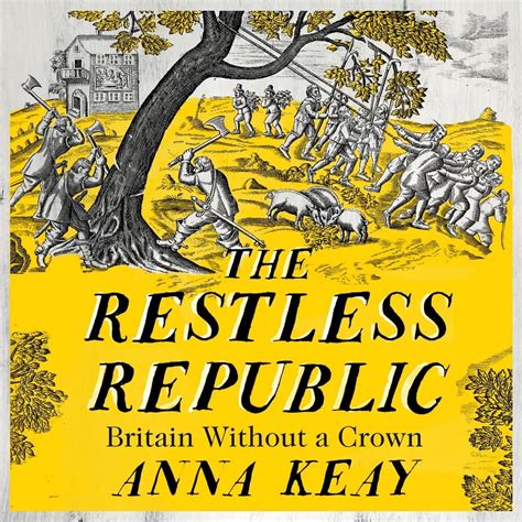 Anna Keay: The Restless Republic | The Spectator