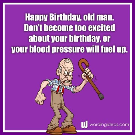 Happy Birthday, Old Man! 20 Funny Birthday Wishes For Him » Wording Ideas