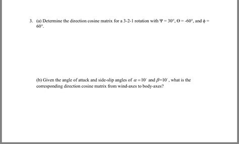 Solved 3. (a) Determine the direction cosine matrix for a | Chegg.com