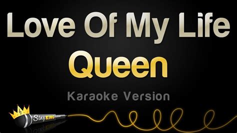 Queen - Love Of My Life (Karaoke Version) - YouTube