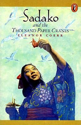 The Children's War: Sadako and the Thousand Paper Cranes by Eleanor Coerr