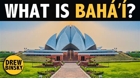 WHAT IS BAHAI? (World's Newest Major Religion) - YouTube