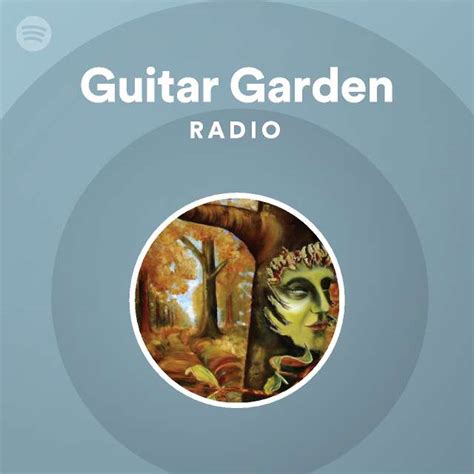 Guitar Garden Radio - playlist by Spotify | Spotify