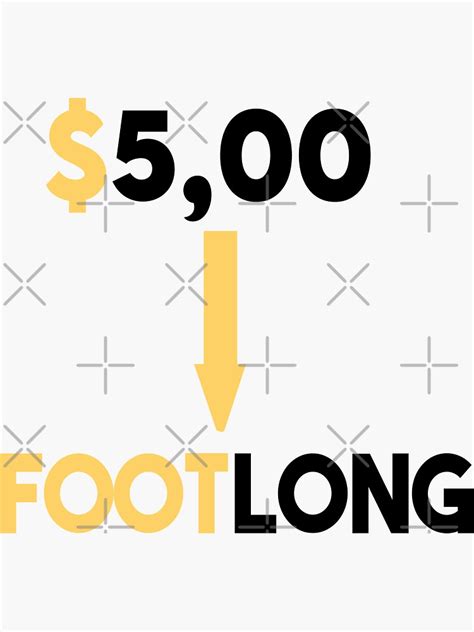 "Five dollars footlong" Sticker for Sale by Comehere1 | Redbubble