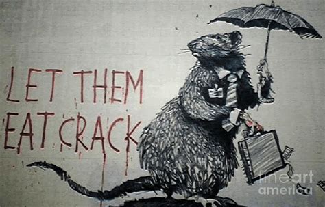 Banksy Rat Let Them Eat Crack Mixed Media by Banksy - Fine Art America