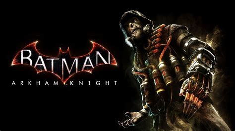 Batman: Arkham Knight New Trailer is "Looking Sweet"; "Shows Off a Very ...