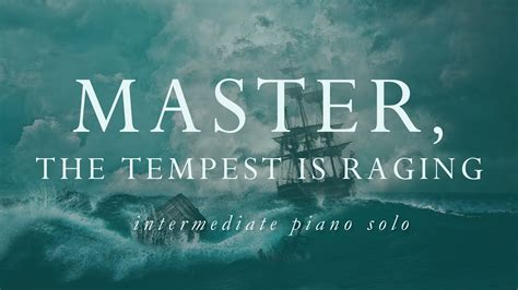 Master, the Tempest is Raging (Intermediate Piano Solo + Lyrics) - YouTube