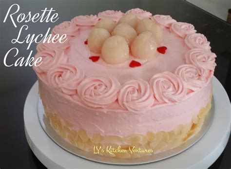 LY's Kitchen Ventures: Rosette Lychee Cake