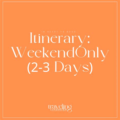 Itinerary: Weekend Only (2-3 Days)