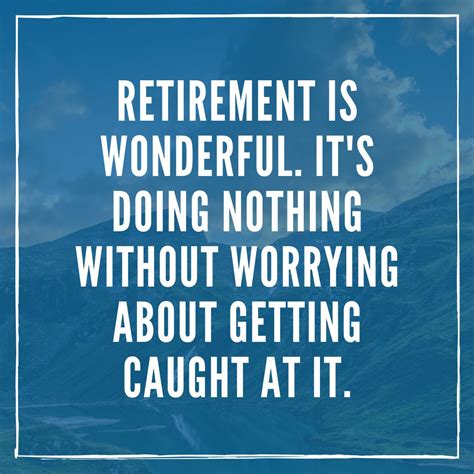 50 Retirement Quotes That Will Resonate With Any Retiree