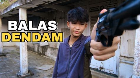 BALAS DENDAM || Revenge || Indonesia's Best Action Movie - YouTube