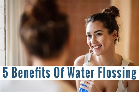 5 Benefits of Water Flossing | Riverside Dental