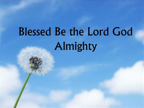 PPT - Blessed Be the Lord God Almighty PowerPoint Presentation, free ...