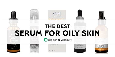 Best Serum for Oily Skin (Updated 2020)