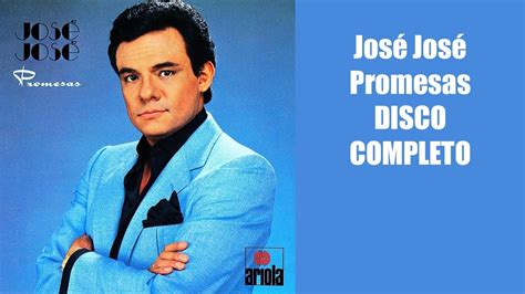 Jose Jose Promesas DISCO COMPLETO - YouTube