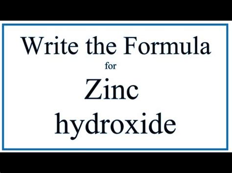 How to Write the Formula for Zinc hydroxide - YouTube