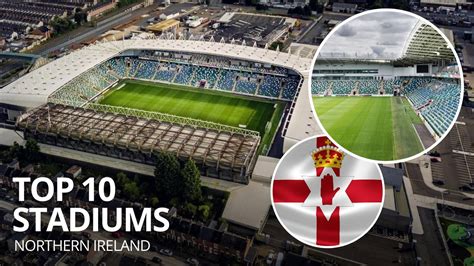 Top 10 Stadiums: Northern Ireland – Classic Football TV – History ...