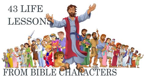 43 Life Lessons from Bible characters. – Life Cartography is written by ...