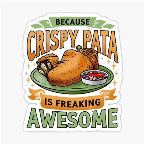 "Crispy Pata - Because Crispy Pata Is Freaking Awesome" Sticker for ...