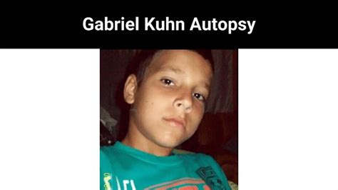 Gabriel Kuhn Autopsy | BuzzRush