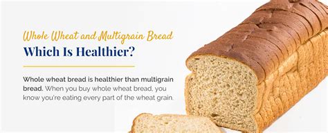 Multigrain Bread vs. Whole Grain Bread vs. Whole Wheat Bread