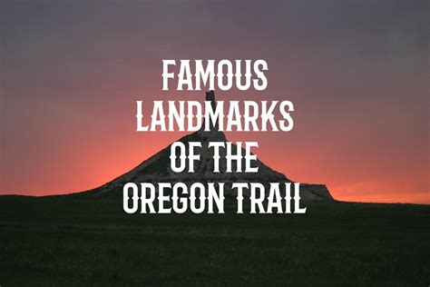 Famous Landmarks of the Oregon Trail — Frontier Life