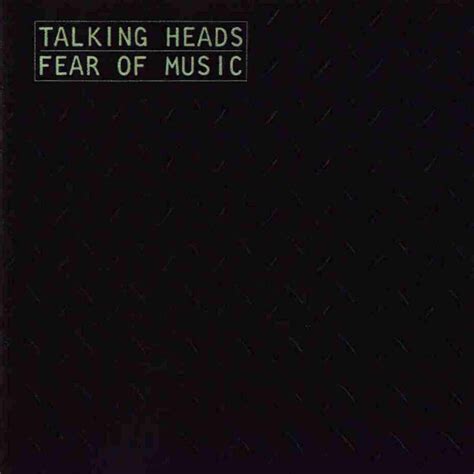 Somos pacifistas (pero no nos jodan): Talking Heads - Fear Of Music (1979)