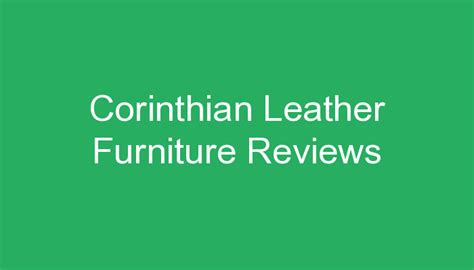 Corinthian Leather Furniture Reviews