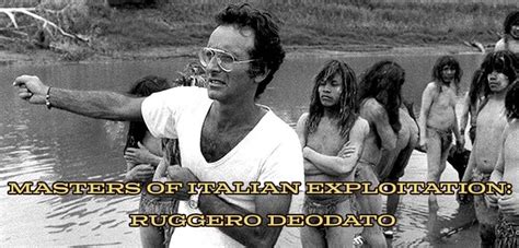 MASTERS OF ITALIAN EXPLOITATION: RUGGERO DEODATO – Spectacle Theater