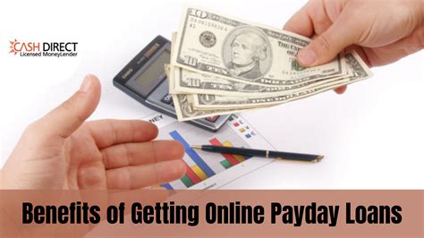 Several Benefits of Getting Online Payday Loans