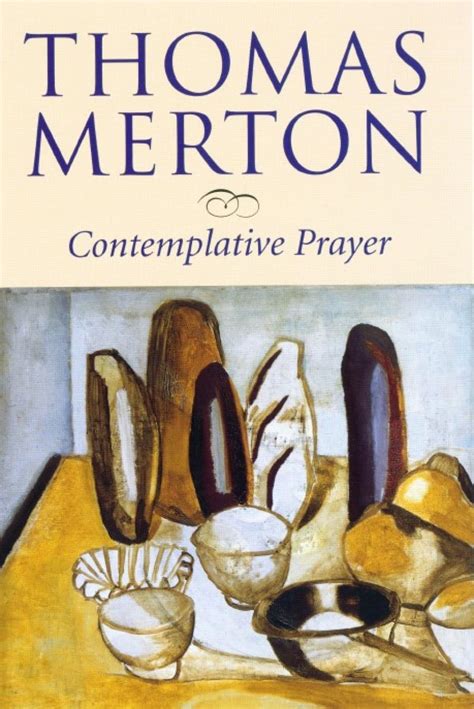 Contemplative Prayer: Amazon.co.uk: Thomas Merton: 9780232526042: Books