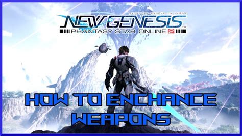 PSO2 New Genesis: How to Enhance Weapons | Attack of the Fanboy