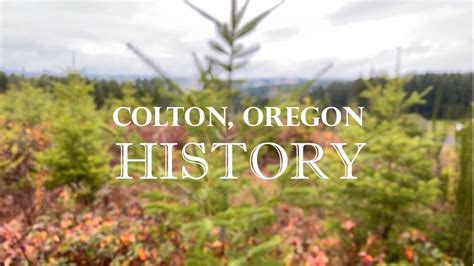 Colton Oregon History Presentation by Lonny Johnson - YouTube