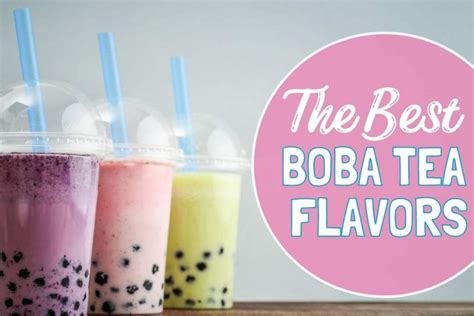 The Best Boba Tea Flavors - The Three Snackateers