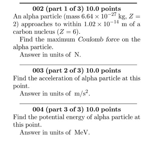 Solved An alpha particle (mass 6.64 Times 10^-27 kg, Z = 2) | Chegg.com