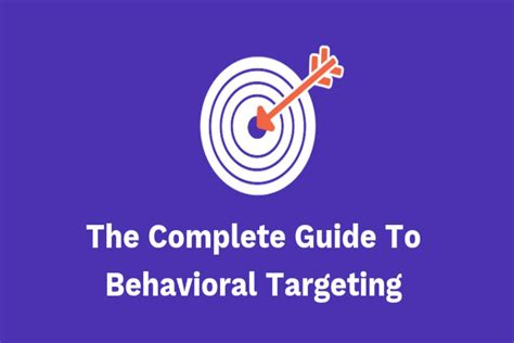 Behavioral Targeting - Aims and Guide to Behavioral Targeting in 2020