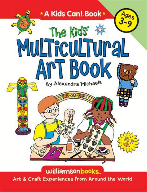 The Kids' Multicultural Art Book : Art & Craft Experiences from Around ...