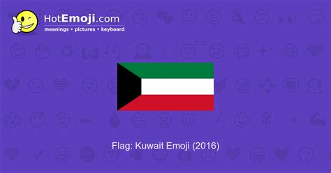 🇰🇼 Flag: Kuwait Emoji Meaning with Pictures: from A to Z