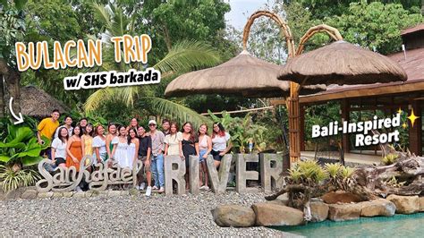 Bulacan Trip: San Rafael River Adventure w/ SHS Barkada | Bali-Inspired ...