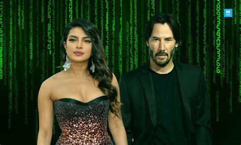 Priyanka Chopra On Starring In Keanu Reeves’ ‘The Matrix: Resurrections ...